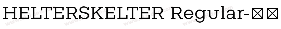 HELTERSKELTER Regular字体转换